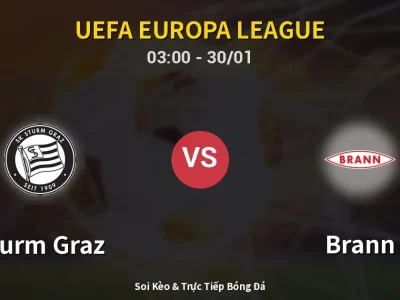 Kết Quả: Sturm Graz 1-0 Brann – Highlight & Bàn Thắng | UEFA Europa League