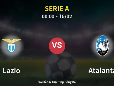 Kết Quả: Lazio 0-2 Atalanta – Highlight & Bàn Thắng | Serie A