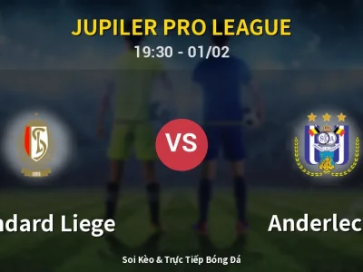 🔴 Trực Tiếp: Standard Liege 2-0 Anderlecht – Link Xem Jupiler Pro League (Full HD)