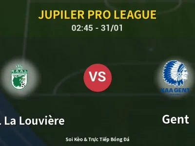 Kết Quả: RAAL La Louvière 1-1 Gent – Highlight & Bàn Thắng | Jupiler Pro League