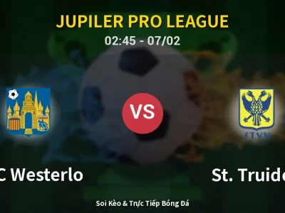 Kết Quả: KVC Westerlo 0-4 St. Truiden – Highlight & Bàn Thắng | Jupiler Pro League