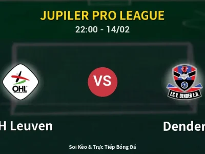 Soi Kèo OH Leuven vs Dender – 22:00 14/02 | Nhận Định, Dự Đoán Tỷ Số
