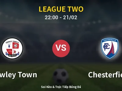 🔴 Trực Tiếp: Crawley Town 0-0 Chesterfield – Link Xem League Two (Full HD)