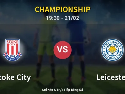 Kết Quả: Stoke City 2-2 Leicester – Highlight & Bàn Thắng | Championship