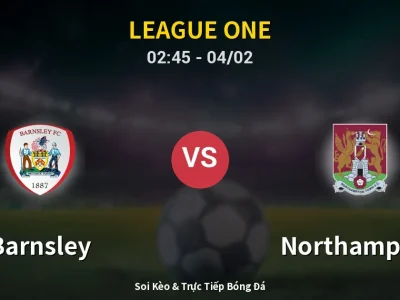 Kết Quả: Barnsley 2-2 Northampton – Highlight & Bàn Thắng | League One