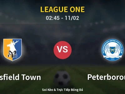 Kết Quả: Mansfield Town 1-2 Peterborough – Highlight & Bàn Thắng | League One