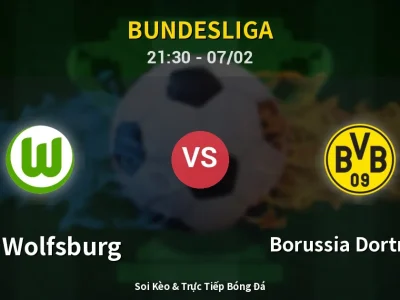 Soi Kèo VfL Wolfsburg vs Borussia Dortmund – 21:30 07/02 | Nhận Định, Dự Đoán Tỷ Số