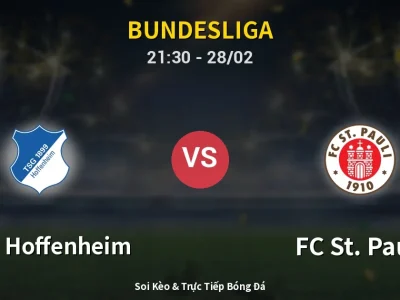 Soi Kèo 1899 Hoffenheim vs FC St. Pauli – 21:30 28/02 | Nhận Định, Dự Đoán Tỷ Số