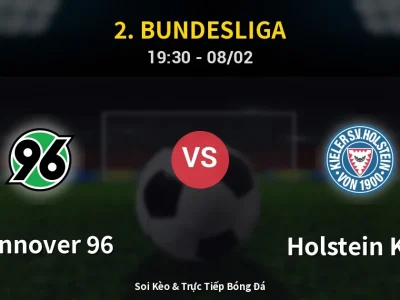 Kết Quả: Hannover 96 3-1 Holstein Kiel – Highlight & Bàn Thắng | 2. Bundesliga