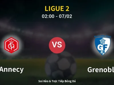 Kết Quả: Annecy 1-1 Grenoble – Highlight & Bàn Thắng | Ligue 2
