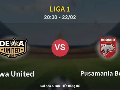 Soi Kèo Dewa United vs Pusamania Borneo – 20:30 22/02 | Nhận Định, Dự Đoán Tỷ Số