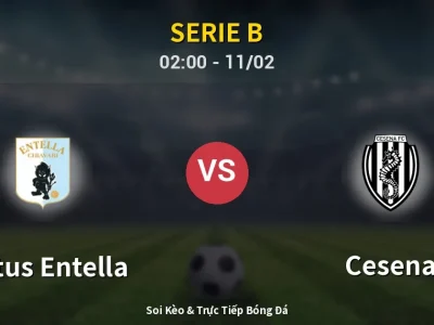 Kết Quả: Virtus Entella 3-1 Cesena – Highlight & Bàn Thắng | Serie B