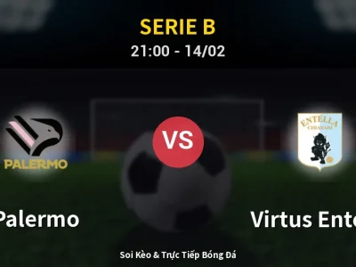 Soi Kèo Palermo vs Virtus Entella – 21:00 14/02 | Nhận Định, Dự Đoán Tỷ Số