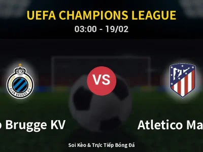 Kết Quả: Club Brugge KV 3-3 Atletico Madrid – Highlight & Bàn Thắng | UEFA Champions League