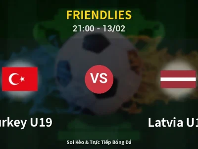 🔴 Trực Tiếp: Turkey U19 0-0 Latvia U19 – Link Xem Friendlies (Full HD)