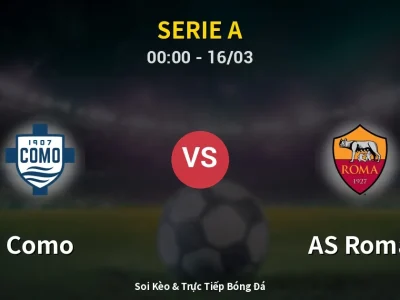 Kết Quả: Como 2-1 AS Roma – Highlight & Bàn Thắng | Serie A