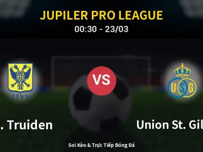 Kết Quả: St. Truiden 1-3 Union St. Gilloise – Highlight & Bàn Thắng | Jupiler Pro League