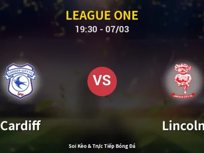 Kết Quả: Cardiff 0-2 Lincoln – Highlight & Bàn Thắng | League One