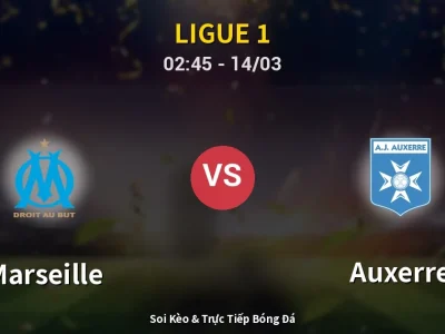 Kết Quả: Marseille 1-0 Auxerre – Highlight & Bàn Thắng | Ligue 1