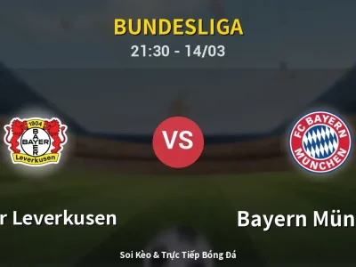 Soi Kèo Bayer Leverkusen vs Bayern München – 21:30 14/03 | Nhận Định, Dự Đoán Tỷ Số