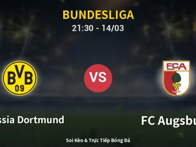 Soi Kèo Borussia Dortmund vs FC Augsburg – 21:30 14/03 | Nhận Định, Dự Đoán Tỷ Số
