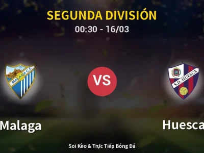 Kết Quả: Malaga 5-3 Huesca – Highlight & Bàn Thắng | Segunda División