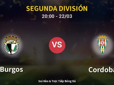 🔴 Trực Tiếp: Burgos 3-0 Cordoba – Link Xem Segunda División (Full HD)