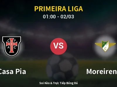 Kết Quả: Casa Pia 1-1 Moreirense – Highlight & Bàn Thắng | Primeira Liga