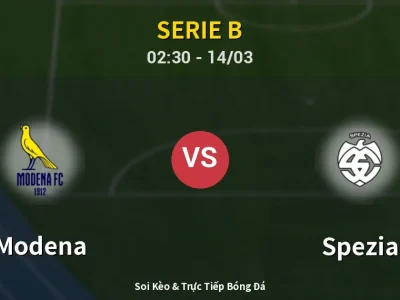 Soi Kèo Modena vs Spezia – 02:30 14/03 | Nhận Định, Dự Đoán Tỷ Số