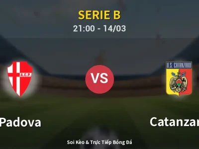 Soi Kèo Padova vs Catanzaro – 21:00 14/03 | Nhận Định, Dự Đoán Tỷ Số