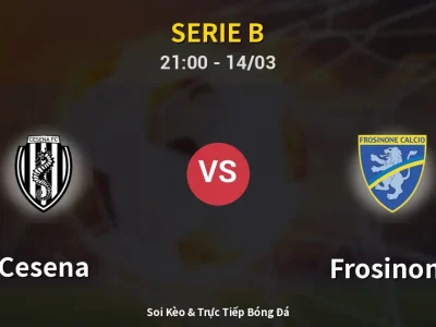 Soi Kèo Cesena vs Frosinone – 21:00 14/03 | Nhận Định, Dự Đoán Tỷ Số