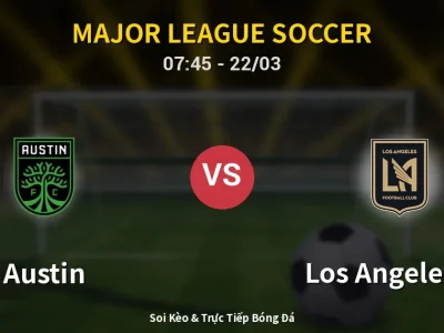 Kết Quả: Austin 0-0 Los Angeles FC – Highlight & Bàn Thắng | Major League Soccer