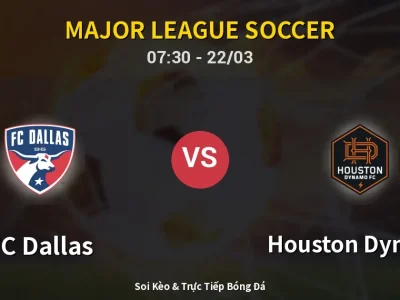 Kết Quả: FC Dallas 4-3 Houston Dynamo – Highlight & Bàn Thắng | Major League Soccer