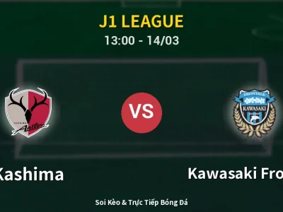 Soi Kèo Kashima vs Kawasaki Frontale – 13:00 14/03 | Nhận Định, Dự Đoán Tỷ Số