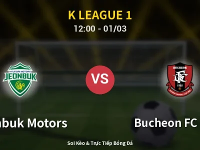 Kết Quả: Jeonbuk Motors 2-3 Bucheon FC 1995 – Highlight & Bàn Thắng | K League 1