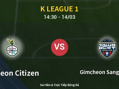 Soi Kèo Daejeon Citizen vs Gimcheon Sangmu FC – 14:30 14/03 | Nhận Định, Dự Đoán Tỷ Số