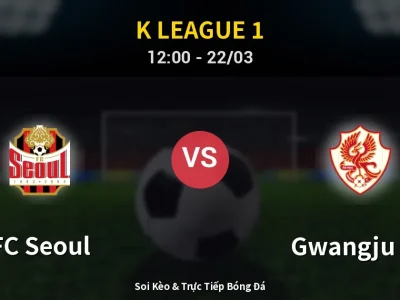 Kết Quả: FC Seoul 5-0 Gwangju FC – Highlight & Bàn Thắng | K League 1