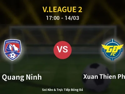 Soi Kèo Than Quang Ninh vs Xuan Thien Phu Tho – 17:00 14/03 | Nhận Định, Dự Đoán Tỷ Số