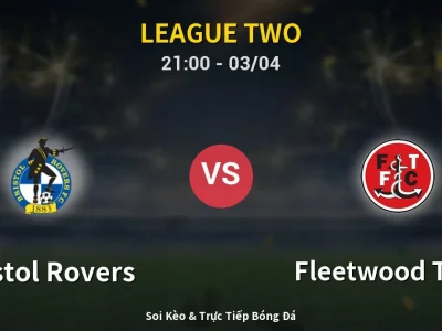 🔴 Trực Tiếp: Bristol Rovers 1-0 Fleetwood Town – Link Xem League Two (Full HD)