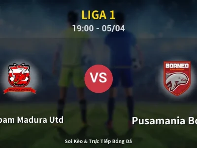 Soi Kèo Persepam Madura Utd vs Pusamania Borneo – 19:00 05/04 | Nhận Định, Dự Đoán Tỷ Số