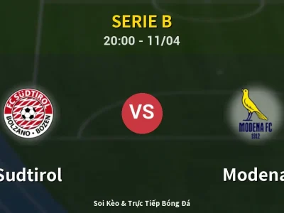Soi Kèo Sudtirol vs Modena – 20:00 11/04 | Nhận Định, Dự Đoán Tỷ Số