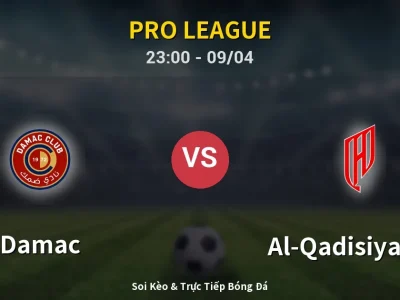 Soi Kèo Damac vs Al-Qadisiyah FC – 23:00 09/04 | Nhận Định, Dự Đoán Tỷ Số