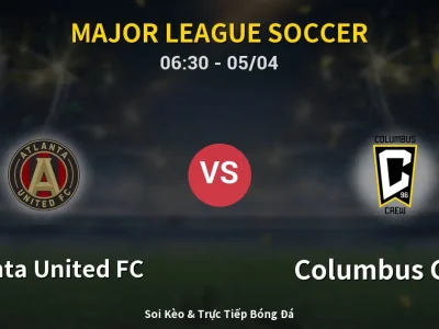 Kết Quả: Atlanta United FC 1-3 Columbus Crew – Highlight & Bàn Thắng | Major League Soccer