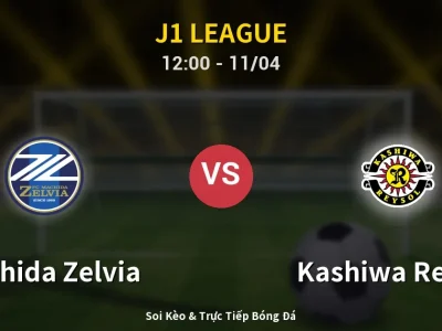 Soi Kèo Machida Zelvia vs Kashiwa Reysol – 12:00 11/04 | Nhận Định, Dự Đoán Tỷ Số