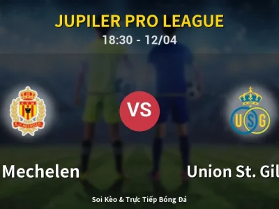 🔴 Trực Tiếp: KV Mechelen 0-1 Union St. Gilloise – Link Xem Jupiler Pro League (Full HD)