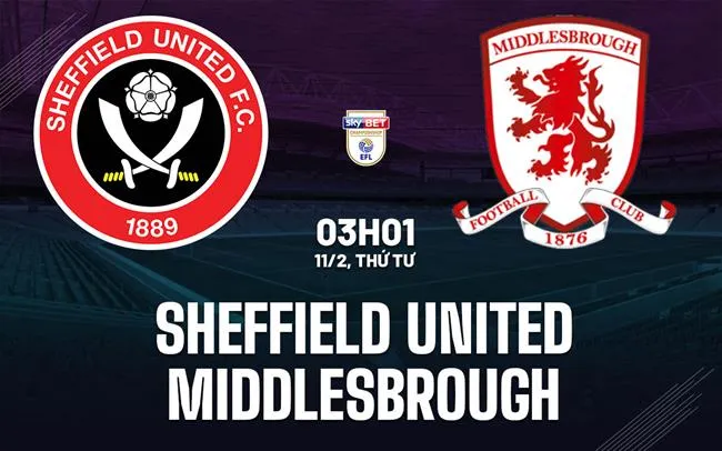 nhan dinh bong da du doan Sheffield United vs Middlesbrough hang nhat anh championship hom nay nhan dinh bong da du doan Sheffield United vs Middlesbrough hang nhat anh championship hom nay