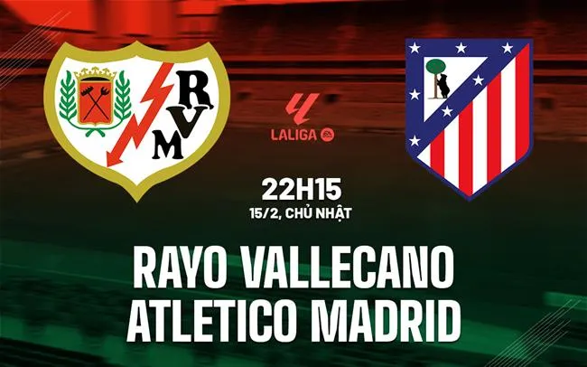 nhan dinh bong da du doan Rayo Vallecano vs Atletico Madrid vdqg tay ban nha la liga hom nay nhan dinh bong da du doan Rayo Vallecano vs Atletico Madrid vdqg tay ban nha la liga hom nay